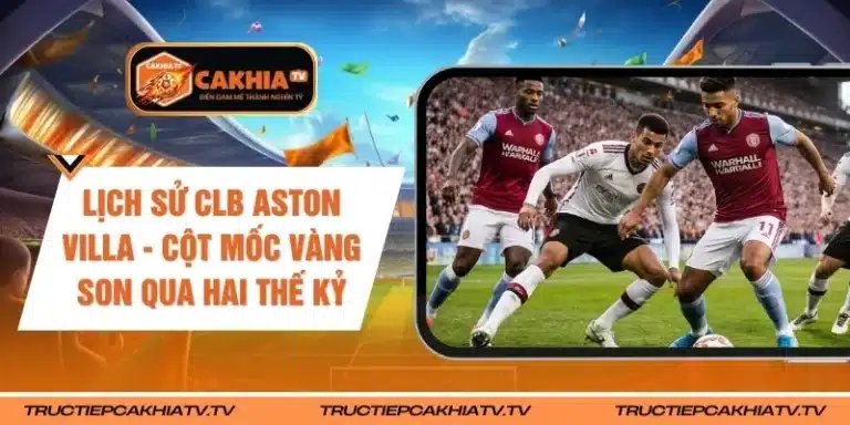 Lịch Sử CLB Aston Villa