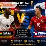 Soi Kèo Bóng Đá Ghana vs Panama, 06h00 Ngày 18/6/2026